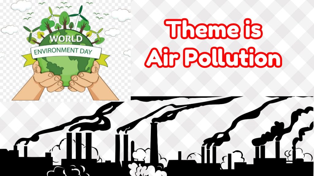 World Environment Day 2019 theme Air Pollution