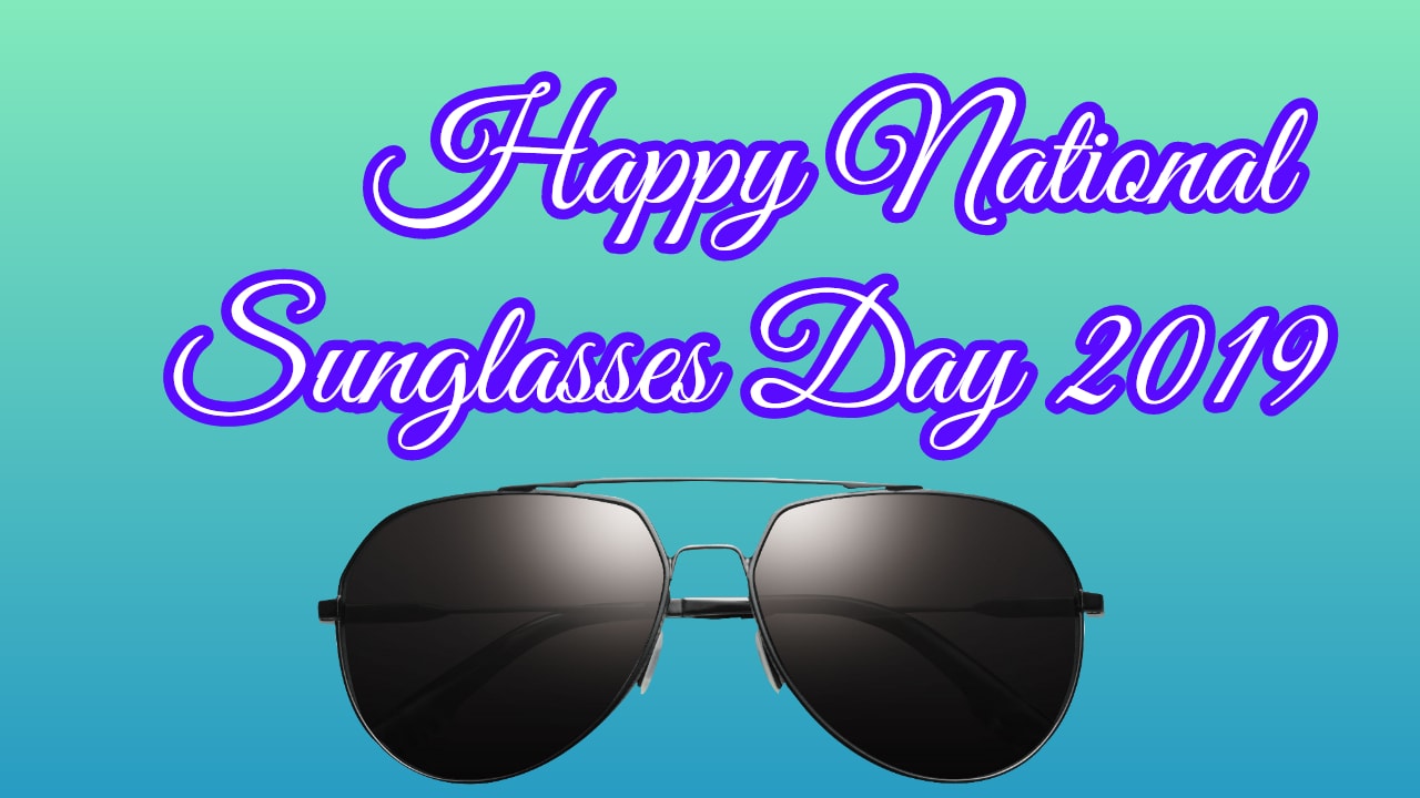 National Sunglasses Day 2019